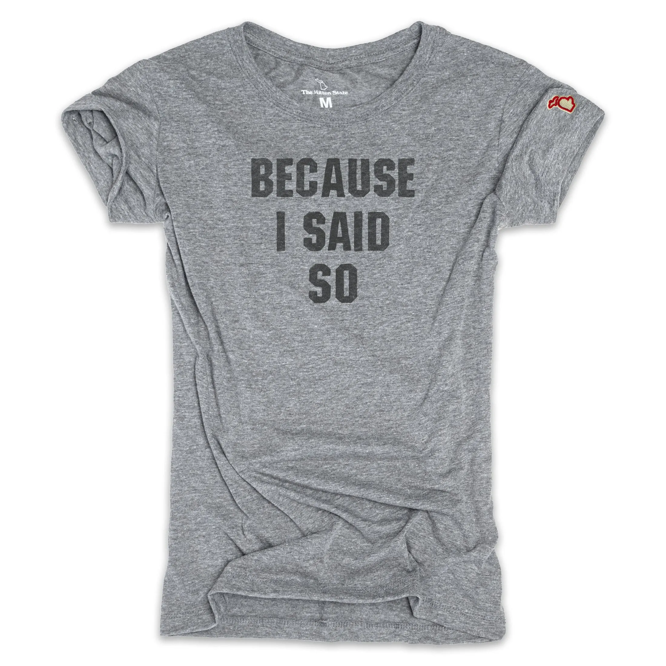 BECAUSE I SAID SO (WOMEN) anniversary HighThreadCount